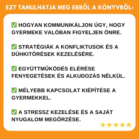 Forradalmi módszer a gyermekek engedelmességéért – 28 nap a nyugodt szülőséghez kiabálás, büntetések, veszekedések és stressz nélkül!